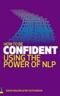 How To Be Confident di David Molden, Pat Hutchinson edito da Pearson Education Limited
