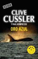 Oro Azul di Clive Cussler, Paul Kemprecos edito da Random House Mondadori