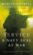 Service: A Navy SEAL at War di Marcus Luttrell edito da Little Brown and Company