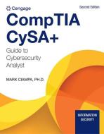 CompTIA CySA+ Guide To Cybersecurity Analyst (CS0-002) di Mark Ciampa edito da Cengage Learning, Inc