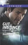 Gut Instinct di Barb Han edito da Harlequin