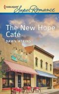 The New Hope Cafe di Dawn Atkins edito da Harlequin