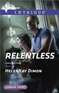 Relentless di HelenKay Dimon edito da Harlequin