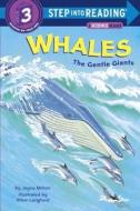 Whales, the Gentle Giants di Joyce Milton edito da RANDOM HOUSE