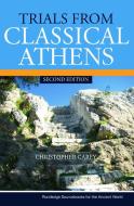 Trials from Classical Athens di Christopher (University College London Carey edito da Taylor & Francis Ltd