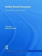 Global Social Economy di John B. Davis edito da Routledge