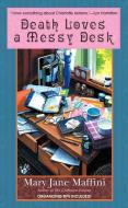 Death Loves a Messy Desk di Mary Jane Maffini edito da BERKLEY MASS MARKET
