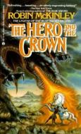 The Hero and the Crown di Robin Mckinley edito da ACE