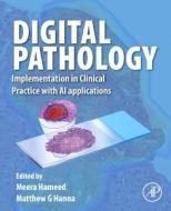 Digital Pathology di Meera Hameed, Matthew G Hanna edito da ACADEMIC PR INC