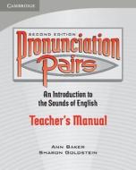 Pronunciation Pairs Teacher's Book di Ann Baker, Sharon Goldstein edito da Cambridge University Press