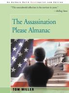 The Assassination Please Almanac di Tom Miller edito da iUniverse