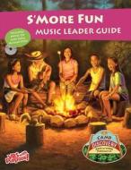 Camp Discovery S'More Fun Music Leader Guide di Robby Robinson edito da Concordia Publishing House