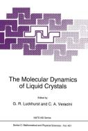 The Molecular Dynamics of Liquid Crystals edito da Springer Netherlands