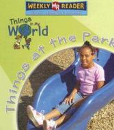 Things at the Park edito da Weekly Reader Early Learning Library