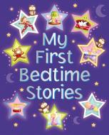 My First Bedtime Stories di Nicola Baxter edito da Anness Publishing