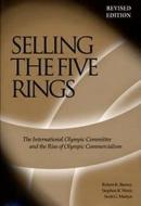 Selling The Five Rings di Robert K Barney edito da The University of Utah Press