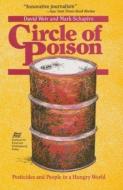 Circle of Poison di David Weir, Mark Schapiro edito da FOOD FIRST BOOKS