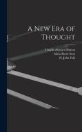 A New Era of Thought di Charles Howard Hinton, Alicia Boole Stott edito da LIGHTNING SOURCE INC