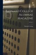 Barnard College Alumnae Magazine; 36 No. 3 edito da LIGHTNING SOURCE INC