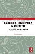 Traditional Communities In Indonesia di Lilis Mulyani edito da Taylor & Francis Ltd