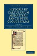 Historia et cartularium Monasterii Sancti Petri Gloucestriae - Volume             2 edito da Cambridge University Press