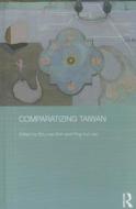 Comparatizing Taiwan edito da Taylor & Francis Ltd
