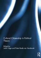 Cultural Citizenship In Political Theory edito da Taylor & Francis Ltd