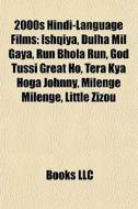 2000s Hindi-language Films: Ishqiya, Dul di Books Llc edito da Books LLC, Wiki Series