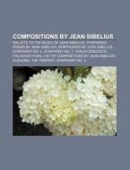 Compositions By Jean Sibelius: Violin Co di Books Llc edito da Books LLC, Wiki Series