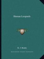 Human Leopards di K. J. Beatty edito da Kessinger Publishing