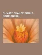 Climate Change Books (book Guide) di Source Wikipedia edito da University-press.org