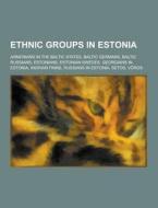Ethnic Groups In Estonia di Source Wikipedia edito da University-press.org