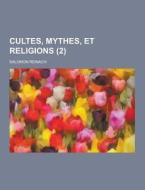 Cultes, Mythes, Et Religions (2 ) di Salomon Reinach edito da Theclassics.us