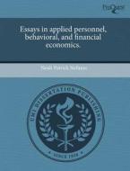 Essays In Applied Personnel, Behavioral, And Financial Economics. di Noah Patrick Stefanec edito da Proquest, Umi Dissertation Publishing