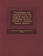 Translations and Reprints from the Original Sources of European History Volume 4 - Primary Source Edition edito da Nabu Press
