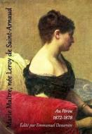 Marie Maître, Née Leroy de Saint-Arnaud, Au Pérou (1872-1878) di Emmanuel Desurvire edito da Lulu.com