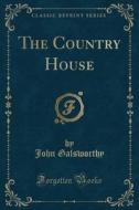 The Country House (classic Reprint) di John Galsworthy edito da Forgotten Books