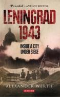 Leningrad 1943 di Alexander Werth edito da Bloomsbury Publishing Plc