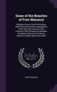 Some Of The Beauties Of Free-masonry di Joshua Bradley edito da Palala Press