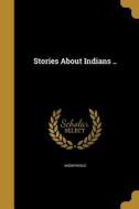STORIES ABT INDIANS edito da WENTWORTH PR