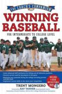 Winning Baseball for Intermediate to College Level [With DVD] di Trent Mongero edito da Sterling