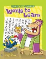 First Word Search: Words to Learn di GARY LACOSTE edito da STERLING PUB