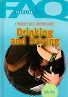 Frequently Asked Questions about Drinking and Driving di Holly Cefrey edito da Rosen Publishing Group