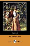 Harvest (dodo Press) di Mrs Humphry Ward edito da Dodo Press