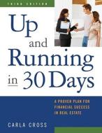 Up And Running In 30 Days di Carla Cross edito da Kaplan Aec Education