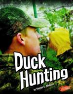 Duck Hunting di Thomas K. Adamson edito da BLAZERS