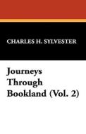 Journeys Through Bookland (Vol. 2) di Charles H. Sylvester edito da Wildside Press