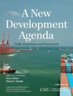 New Development Agenda di Scott Miller, Daniel Runde edito da Rowman and Littlefield