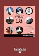 Walking L.a. (1 Volume Set) di Erin Mahoney Harris edito da Readhowyouwant.com Ltd