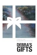 Debra's Gifts di Lorraine Paul Noznisky edito da FRIESENPR